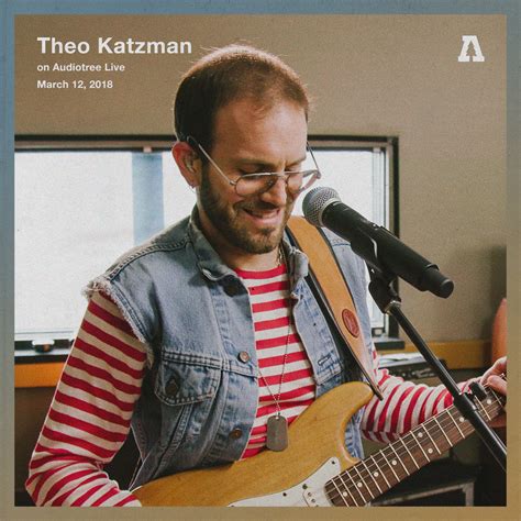 Theo Katzman .